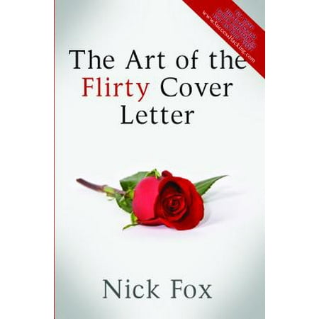 The Art of the Flirty Cover Letter - eBook (The Best Flirty Text Messages)