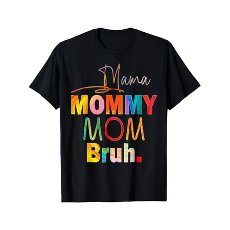Women's Colorful Mama Mommy Mom Bruh Funny Graphic T-Shirt