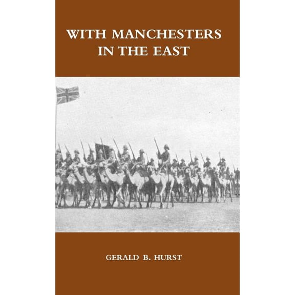 With Manchesters in the East (Paperback)