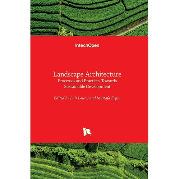 Landscape Architecture: Processes and Practices Towards Sustainable Development (Hardcover)