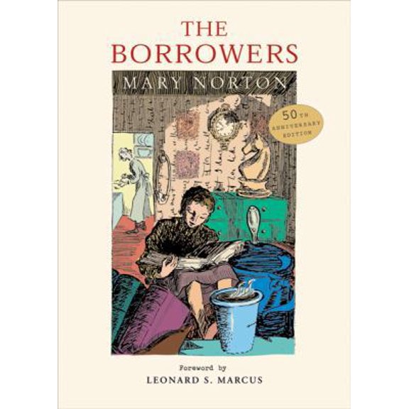 Pre-Owned The Borrowers: Fiftieth-Anniversary Gift Edition (Hardcover) 0152049282 9780152049287