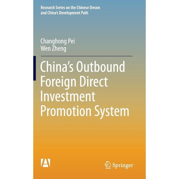 Research the Chinese Dream and China's D China's Outbound Foreign Direct Investment Promotion System, (Hardcover)