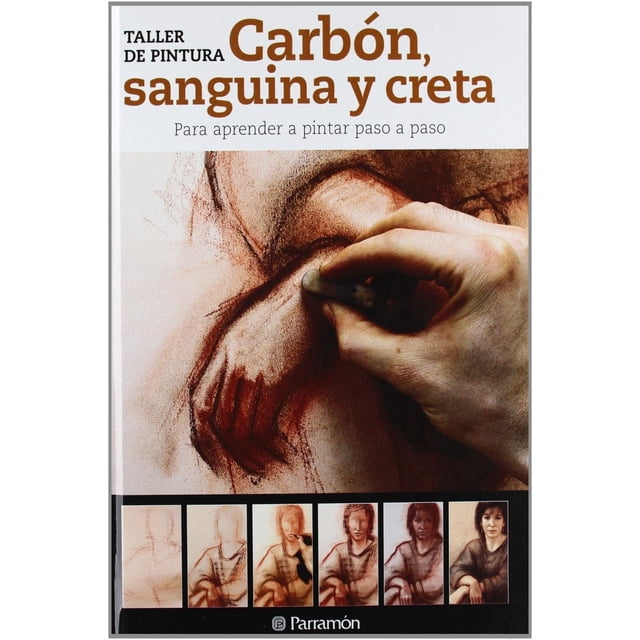 Libro Carbon, Sanguina Y Creta. Taller De Pintura Tapa Dura, Autor Parramon Ediciones, Editorial Parramon