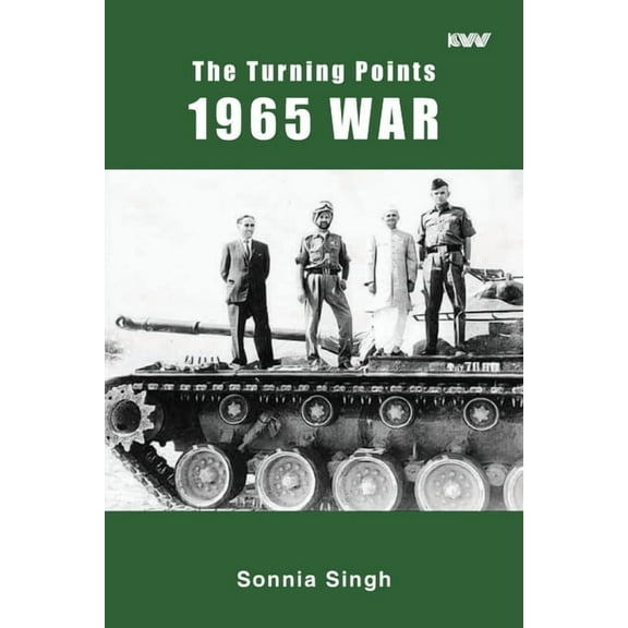 The Turning Points 1965 War (Paperback) by Sonnia Singh