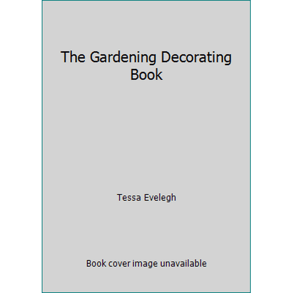 Pre-Owned The Gardening Decorating Book (Hardcover) 1843096528 9781843096528
