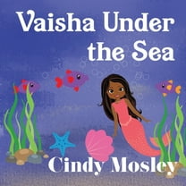 The Five V's Mermaids Vaisha Under the Sea, Book 1, (Paperback)