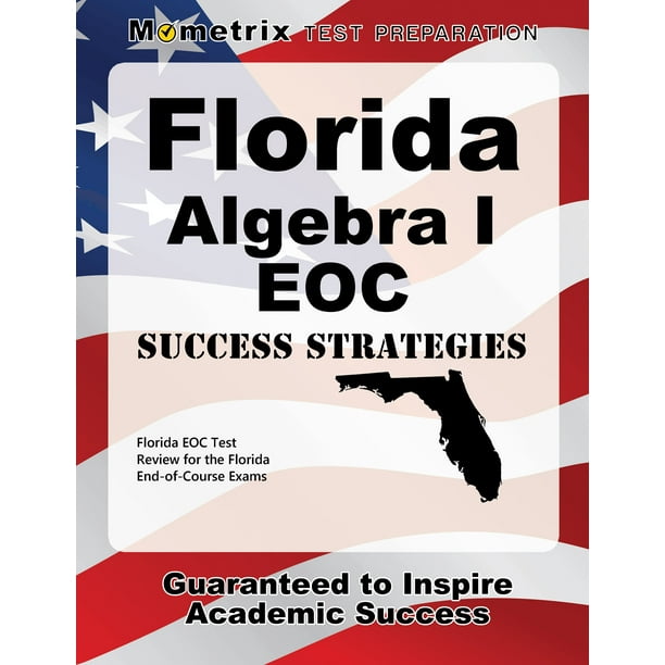 Florida Algebra I Eoc Success Strategies Study Guide Florida Eoc Test Florida Algebra I Eoc Success Strategies Study Guide Florida Eoc Test