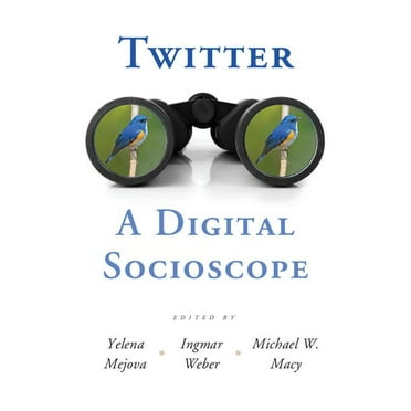 Twitter: A Digital Socioscope, (Hardcover)