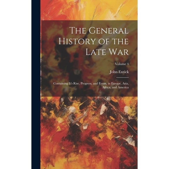 The General History of the Late War (Hardcover)