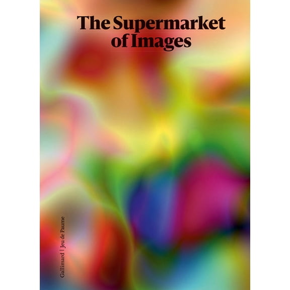 The Supermarket of Images (Hardcover)