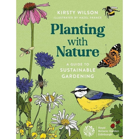 Planting with Nature: A Guide to Sustainable Gardening, (Paperback)