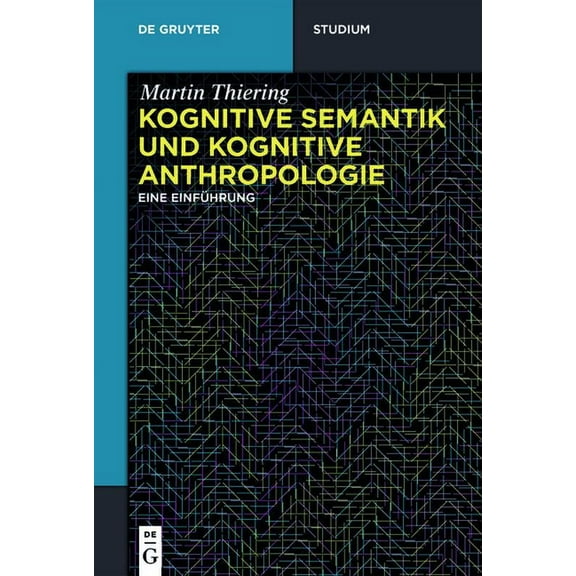 de Gruyter Studium Kognitive Semantik und Kognitive Anthropologie, (Paperback)