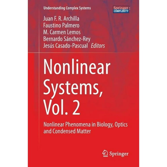 Understanding Complex Systems Nonlinear Systems, Vol. 2: Nonlinear Phenomena in Biology, Optics and Condensed Matter, (Paperback)