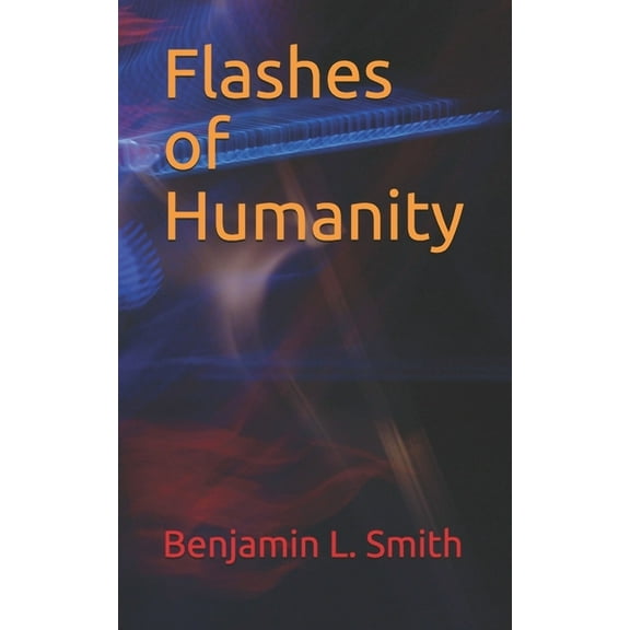 Flashes of Humanity (Paperback)
