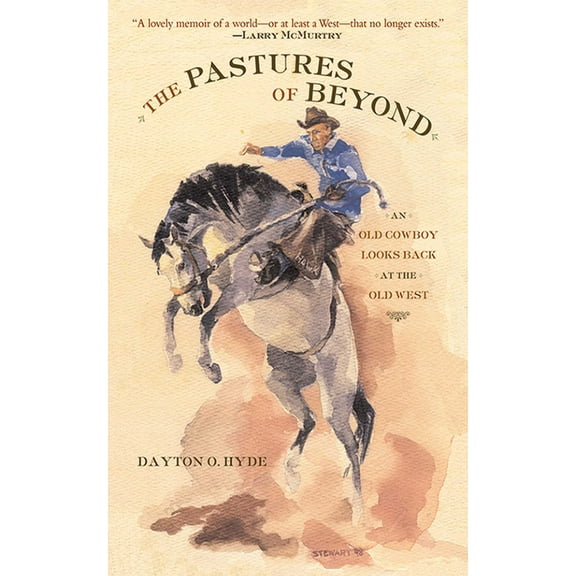 The Pastures of Beyond : An Old Cowboy Looks Back at the Old West (Paperback)