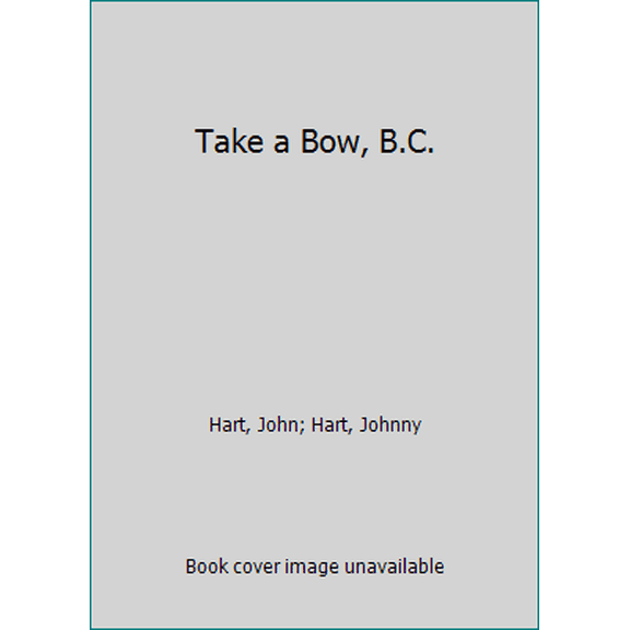 Pre-Owned Take a Bow, B.C. (Unknown) 0449126757 9780449126752