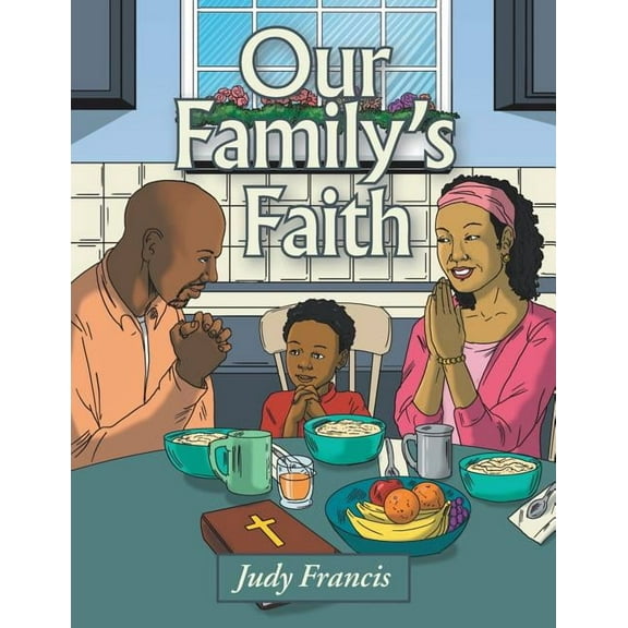 Our Family's Faith, (Paperback)