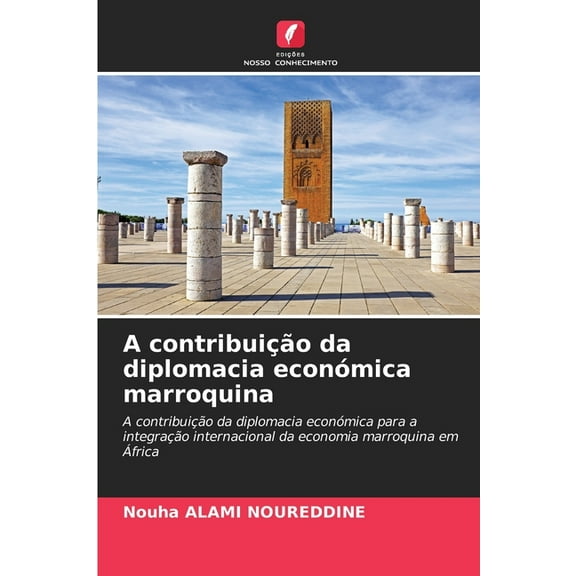 A contribuição da diplomacia económica marroquina, (Paperback)