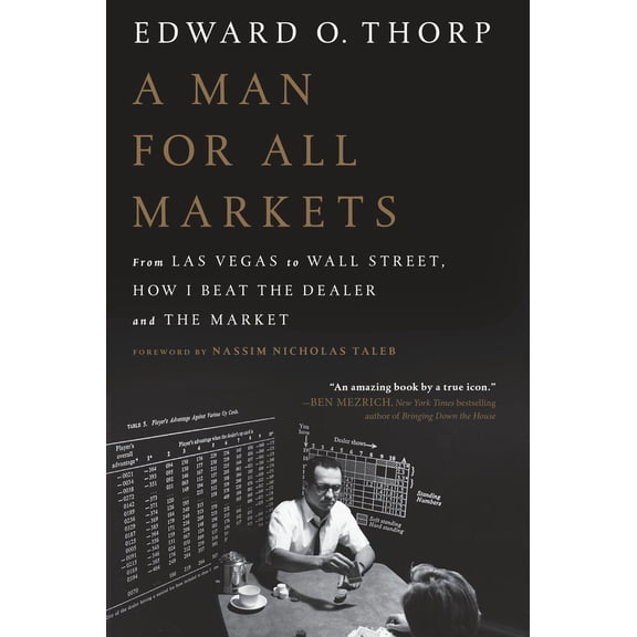 Pre-Owned A Man for All Markets: From Las Vegas to Wall Street, How I Beat the Dealer and the Market (Paperback) 0812979907 9780812979909