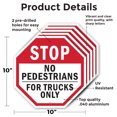 thumbnail image 2 of Stop No Pedestrians for Trucks Only (5 Pack) 10 inch X 10 inch Octagon Rust Free Aluminum Metal Signs Weather Resistant, UV Protected for Workplace, Private Property, and Construction, 2 of 6
