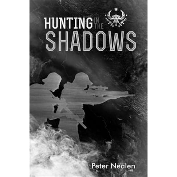 Hunting in the Shadows (Paperback) by Peter Nealen