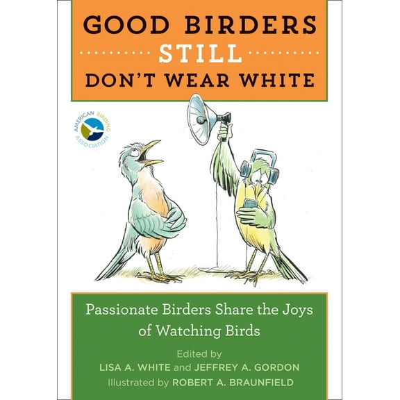 Good Birders Still Don't Wear White, (Paperback)