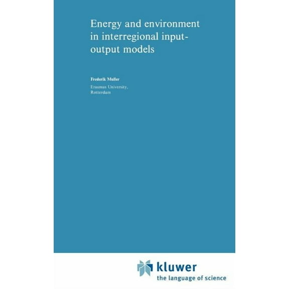 Studies in Applied Regional Science Energy and Environment in Interregional Input-Output Models, Book 15, (Hardcover)