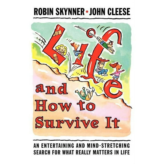 Life and How to Survive It: An Entertaining and Mind-Stretching Search for What Really Matters in Life, (Paperback)