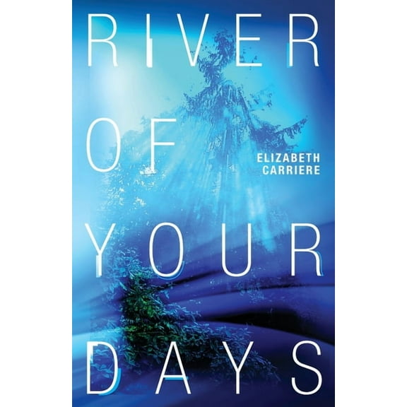 River of Your Days