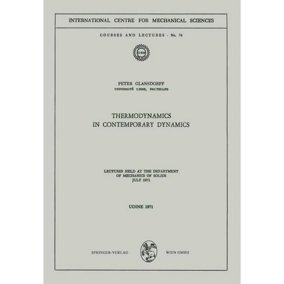 CISM International Centre for Mechanical Thermodynamics in Contemporary Dynamics: Lectures Held at the Department of Mechanics of Solids July 1971, Book 74, (Paperback)