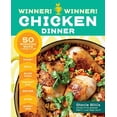 thumbnail image 1 of Winner! Winner! Chicken Dinner: 50 Winning Ways to Cook It Up!, 1 of 3