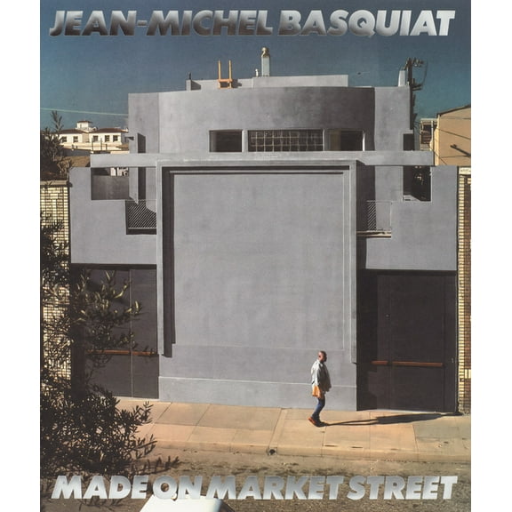 Jean-Michel Basquiat: Made on Market Street, (Hardcover)