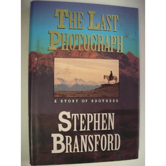 Pre-Owned The Last Photograph/a Story of Brothers, 9780785280118, 0785280111, Hardcover, First Edition edition