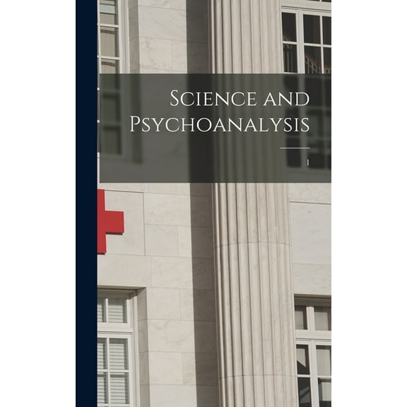 Science and Psychoanalysis; 1, (Hardcover)