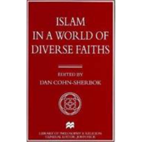 Pre-Owned Islam in a World of Diverse Faiths (Library of Philosophy and Religion) (Paperback) 0312165978 9780312165970