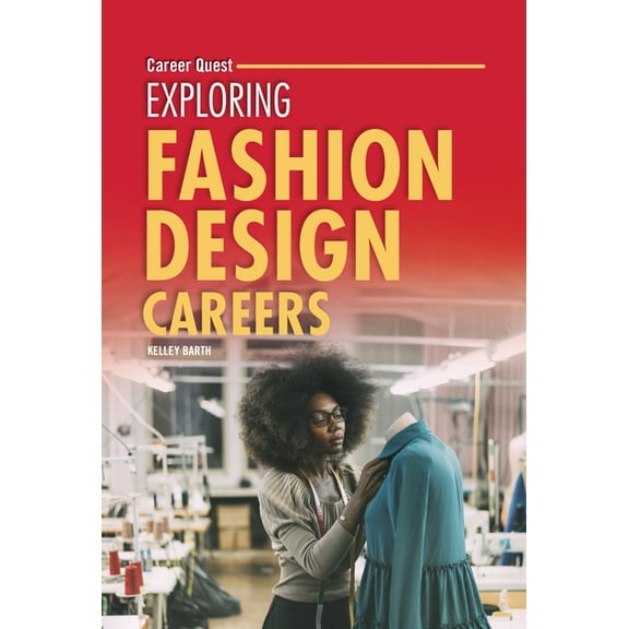Career Quest Exploring Fashion Design Careers, (Hardcover)