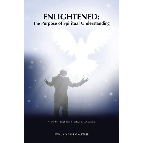 Enlightened : The Purpose of Spiritual Understanding