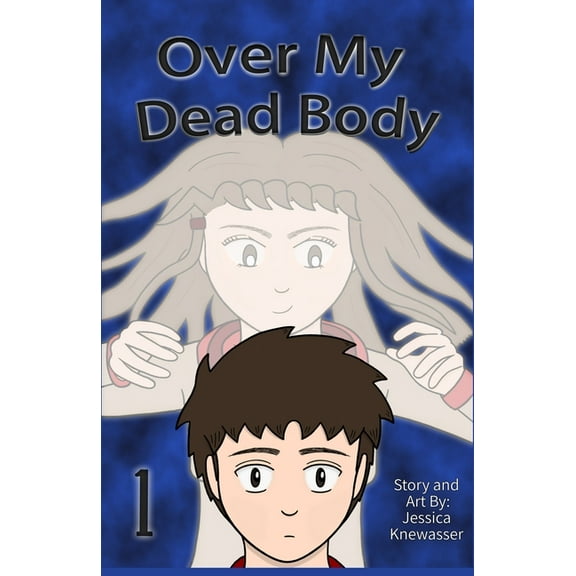 Over My Dead Body Over My Dead Body, Volume 1, Book 1, (Paperback)