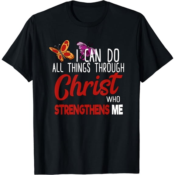 I Can Do All Things Through Christ I Butterfly I Christian T-Shirt Black 2X-Large