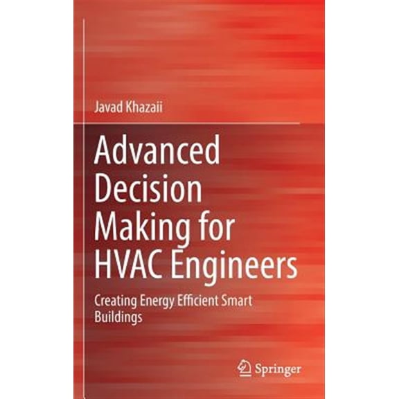 Pre-Owned Advanced Decision Making for HVAC Engineers: Creating Energy Efficient Smart Buildings (Hardcover)