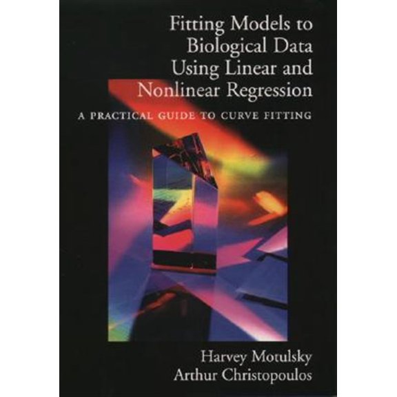 Pre-Owned Fitting Models to Biological Data Using Linear and Nonlinear Regression: A Practical Guide to Curve Fitting, (Paperback)