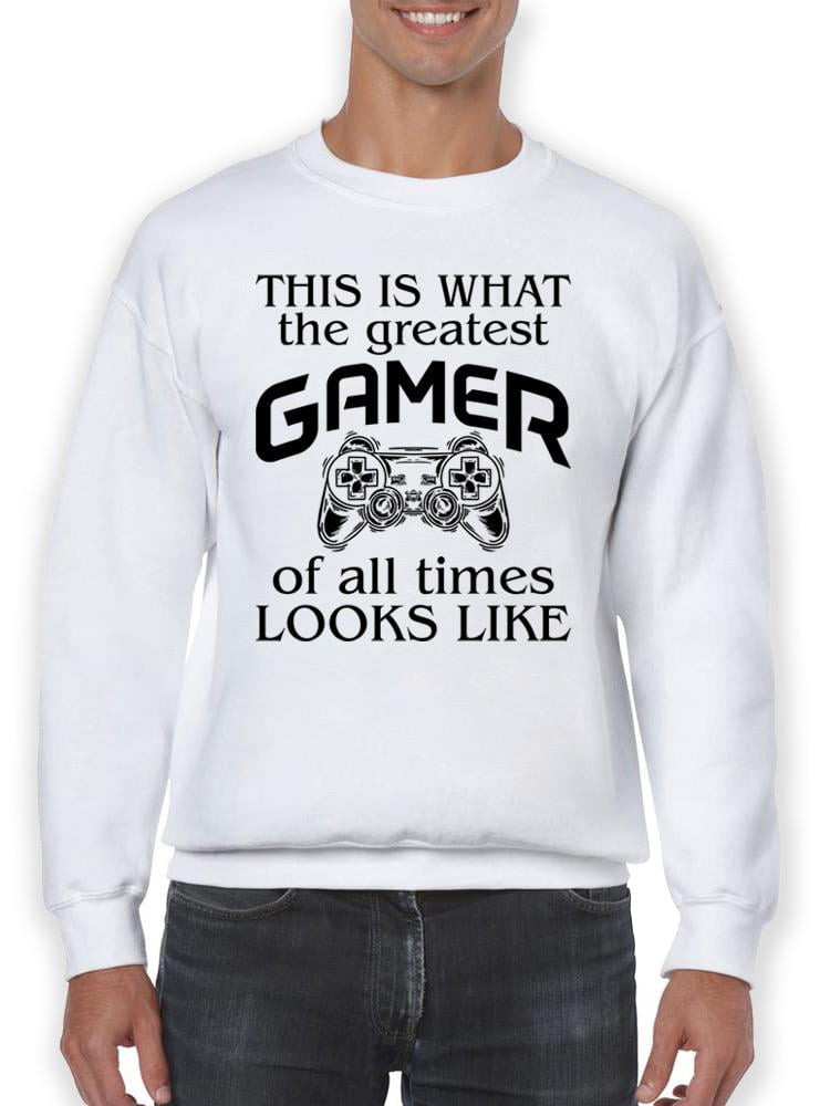 Greatest Gamer Of All Time Sweatshirt Men SPIdeals Designs, Male Medium