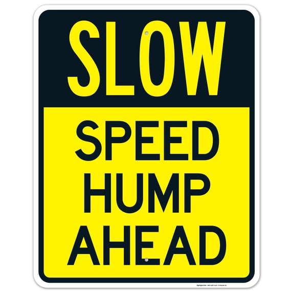 Slow Speed Hump Ahead Sign,