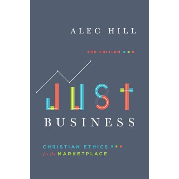 Pre-Owned Just Business: Christian Ethics for the Marketplace (Paperback) 0830851984 9780830851980