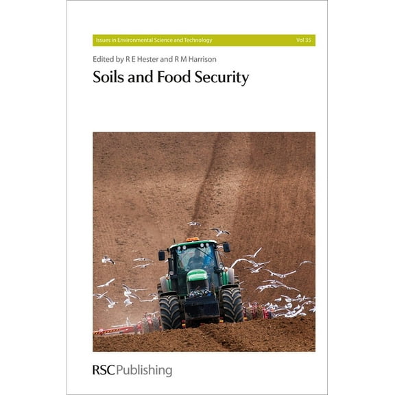 Issues in Environmental Science and Tech Soils and Food Security, Book 35, (Hardcover)