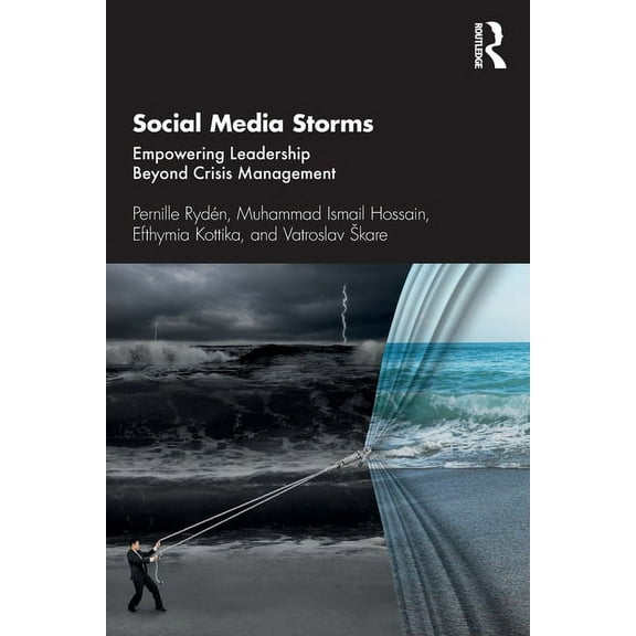 Social Media Storms: Empowering Leadership Beyond Crisis Management, (Paperback)