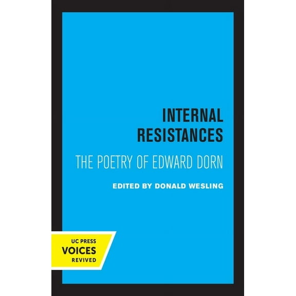 Internal Resistances: The Poetry of Edward Dorn, (Hardcover)