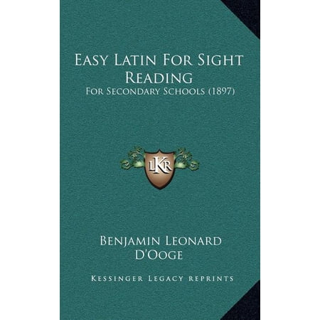 Easy Latin For Sight Reading : For Secondary Schools (1897) (Hardcover)