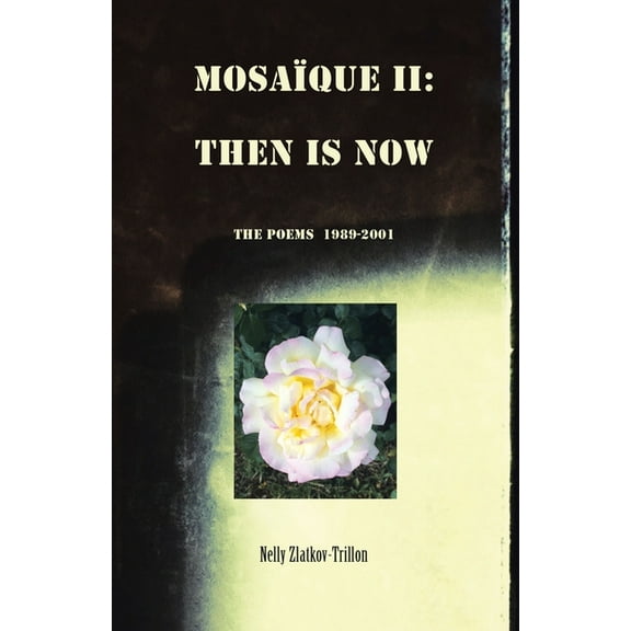 Mosaïque II: Then Is Now 1989-2001, (Paperback)