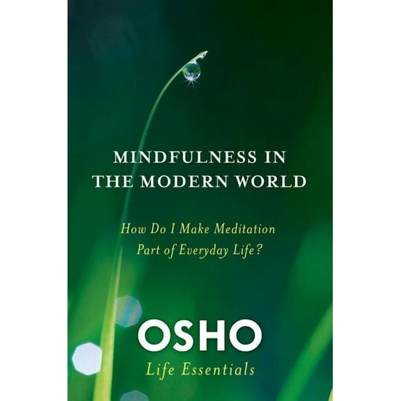 Osho Life Essentials Mindfulness in the Modern World, (Paperback)